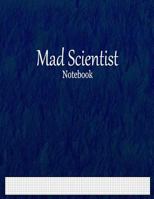 Mad Scientist Notebook: 1/10" Graph Ruled 1978140797 Book Cover