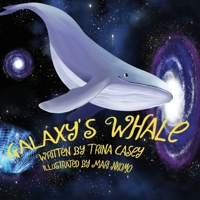 Galaxy's Whale (This Real Life Books Book 1) 1718908717 Book Cover