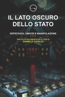 IL LATO OSCURO DELLO STATO: DEPISTAGGI, OMICIDI E MANIPOLAZIONE (Italian Edition) B0F2MLVHLG Book Cover