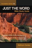 Just the Word: Foundation Series 1.0 1449742572 Book Cover