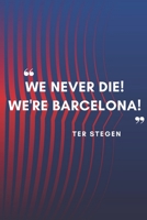 TER STEGEN Quote Notebook For Fc Barcelona Fans: Lined Notebook / Journal Gift, 120 Pages, 6x9, Soft Cover, Matte Finish 1673644465 Book Cover