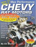 How to Build Max Performance Chevy Rat Motors: Hot Rodding Big-Block Chevys (S-A Design) 1884089208 Book Cover