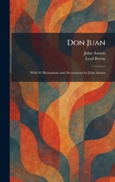 Don Juan: With 93 Illustrations and Decorations by John Austen 1025616219 Book Cover
