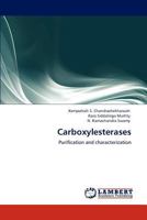 Carboxylesterases: Purification and characterization 3846597759 Book Cover