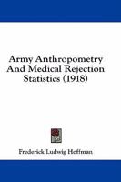 Army Anthropometry and Medical Rejection Statistics B0BQN8DNFC Book Cover