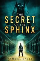 The Secret of the Sphinx 1537342851 Book Cover