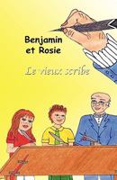 Benjamin Et Rosie - Le Vieux Scribe 098103229X Book Cover
