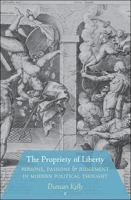 The Propriety of Liberty: Persons, Passions and Judgement in Modern Political Thought 0691143137 Book Cover