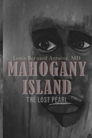 Mahogany Island: The Lost Pearl B0CYJS8VL8 Book Cover
