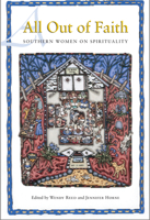 All Out of Faith: Southern Women on Spirituality 0817354808 Book Cover