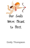 Our Souls Were Meant to Meet 9908010093 Book Cover