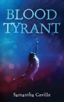 Blood Tyrant 179153919X Book Cover