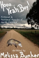 HoooÉ Yeah Boy! Fictional and Factional Funnies Of North Carolina 1105682099 Book Cover