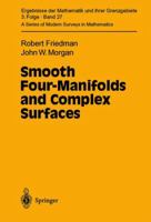 Smooth Four-Manifolds and Complex Surfaces (Ergebnisse der Mathematik und ihrer Grenzgebiete. 3. Folge / A Series of Modern Surveys in Mathematics) 3642081711 Book Cover
