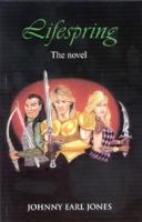 Lifespring the Novel 0978737407 Book Cover