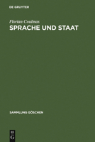 Sprache Und Staat: Studien Zu Sprachplanung Und Sprachpolitik (Sammlung Goschen) 3110104369 Book Cover