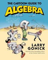The Cartoon Guide to Algebra 0062202693 Book Cover