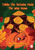 Tahlia The Tortoise Finds The Way Home 192586328X Book Cover