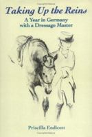 Taking up the Reins: A Year in Germany with a Dressage Master 1570761345 Book Cover