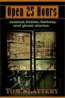 Open 25 Hours: Science Fiction, Fantasy, and Ghost Stories 059514022X Book Cover