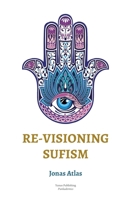 Re-visioning Sufism 9492689030 Book Cover