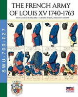 The French army of Louis XV 1740-1763 B0GS3VDY8V Book Cover