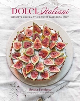 Dolci Italiani: Desserts, cakes & other sweet bakes from Italy 1788796829 Book Cover