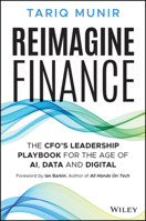 Reimagine Finance: The CFO's Leadership Playbook for the Age of AI, Data, and Digital 1394320183 Book Cover