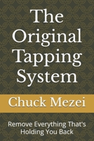 The Original Tapping System: Remove Everything That's Holding You Back B092PB961S Book Cover