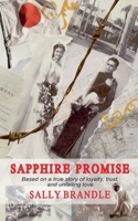 Sapphire Promise : Based on the True Story of Loyalty, Trust, and Unfailing Love 1944232206 Book Cover