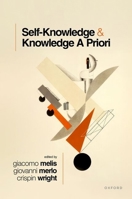 Self-Knowledge and Knowledge A Priori 0198894104 Book Cover
