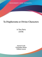 Ta Diapheronta Or Divine Characters: In Two Parts 112086867X Book Cover