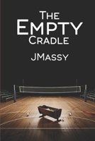 The Empty Cradle B0FJMSVL37 Book Cover