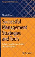 Successful Management Strategies and Tools: Industry Insights, Case Studies and Best Practices 3030776603 Book Cover