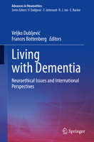 Living with Dementia: Neuroethical Issues and International Perspectives 3030620727 Book Cover