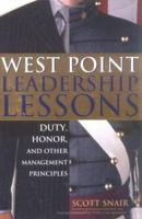 West Point Leadership Lessons: Duty, Honor and Other Management Principles 140220597X Book Cover