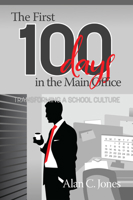The First 100 Days in the Main Office: Transforming a School Culture 1641131462 Book Cover