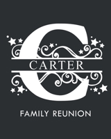 Carter Family Reunion: Personalized Last Name Monogram Letter C Family Reunion Guest Book, Sign In Book (Family Reunion Keepsakes) 1694606449 Book Cover