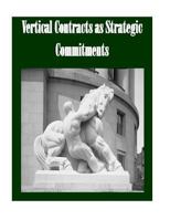 Vertical Contracts as Strategic Commitments 1523389478 Book Cover