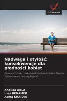Nadwaga i otylosc: konsekwencje dla plodnosci kobiet (Polish Edition) 6208303915 Book Cover