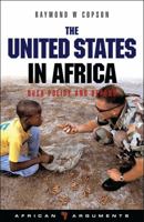 The United States in Africa: Bush Policy and Beyond (African Arguments) 184277915X Book Cover