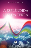 A ESPLÊNDIDA LUZ DA TERRA 9897745114 Book Cover
