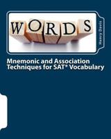 Mnemonic and Association Techniques for SAT Vocabulary 1478393696 Book Cover