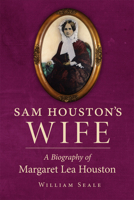 Sam Houston's Wife 0806109262 Book Cover