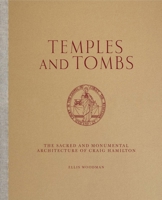Temples and Tombs: The Sacred and Monumental Architecture of Craig Hamilton 1848223544 Book Cover