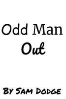 Odd Man Out: Odd Man Our 1727096142 Book Cover