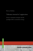 Tolerance instead of suppression: Inverse vaccination strategies and the paradigm shift in vaccination strategy 3691736858 Book Cover
