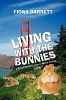 Living With The Bunnies: a British Familys' Exile to Marin County. 1440112037 Book Cover