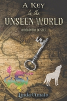 A Key to the Unseen World 1647504600 Book Cover