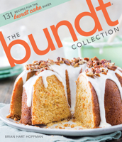 The Bundt Collection: Over 131 Recipes for the Bundt Cake Enthusiast 1940772788 Book Cover